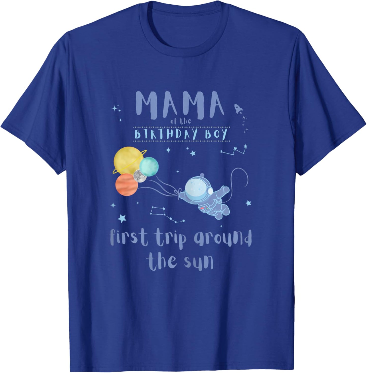 Mama Mom 1st Birthday First Trip Around The Sun Space Bday T-Shirt - T-Shirt | Royal