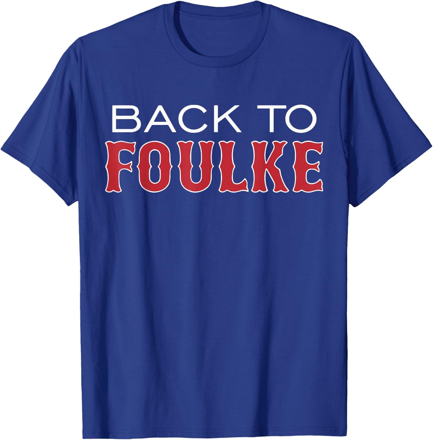 Back To Foulke T-Shirt - T-Shirt | Royal