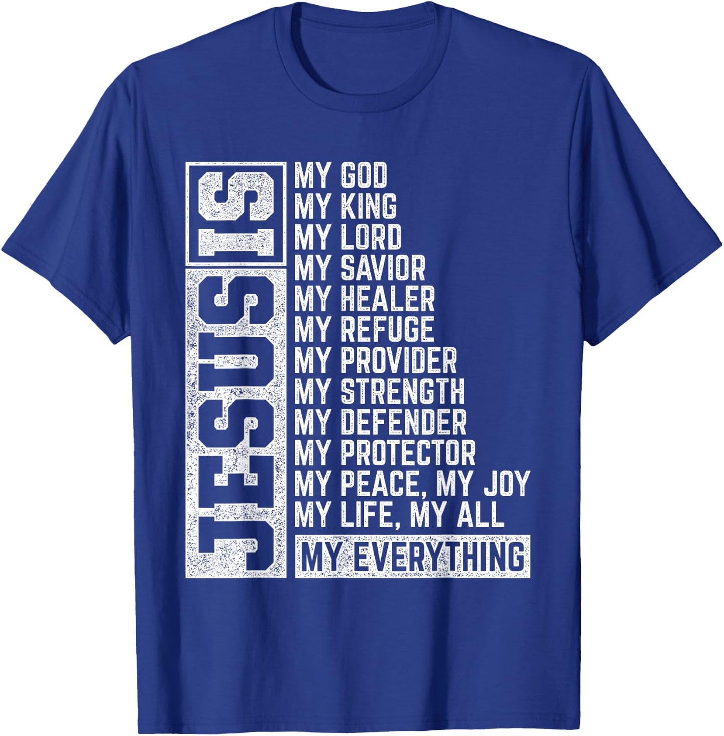 Jesus Is My Everything Jesus T-Shirt - T-Shirt | Royal