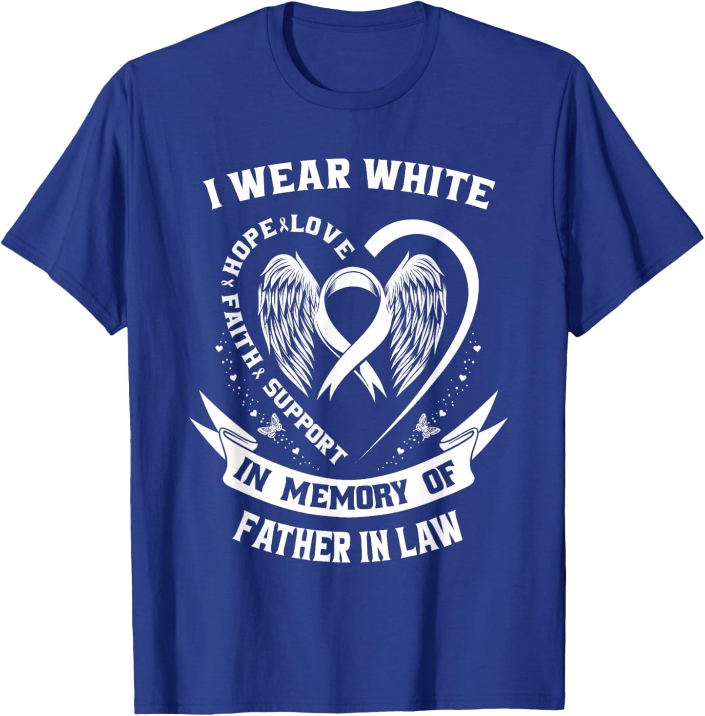 I Wear White For My Father In Law Lung Cancer Awareness Dad T-Shirt - T-Shirt | Royal