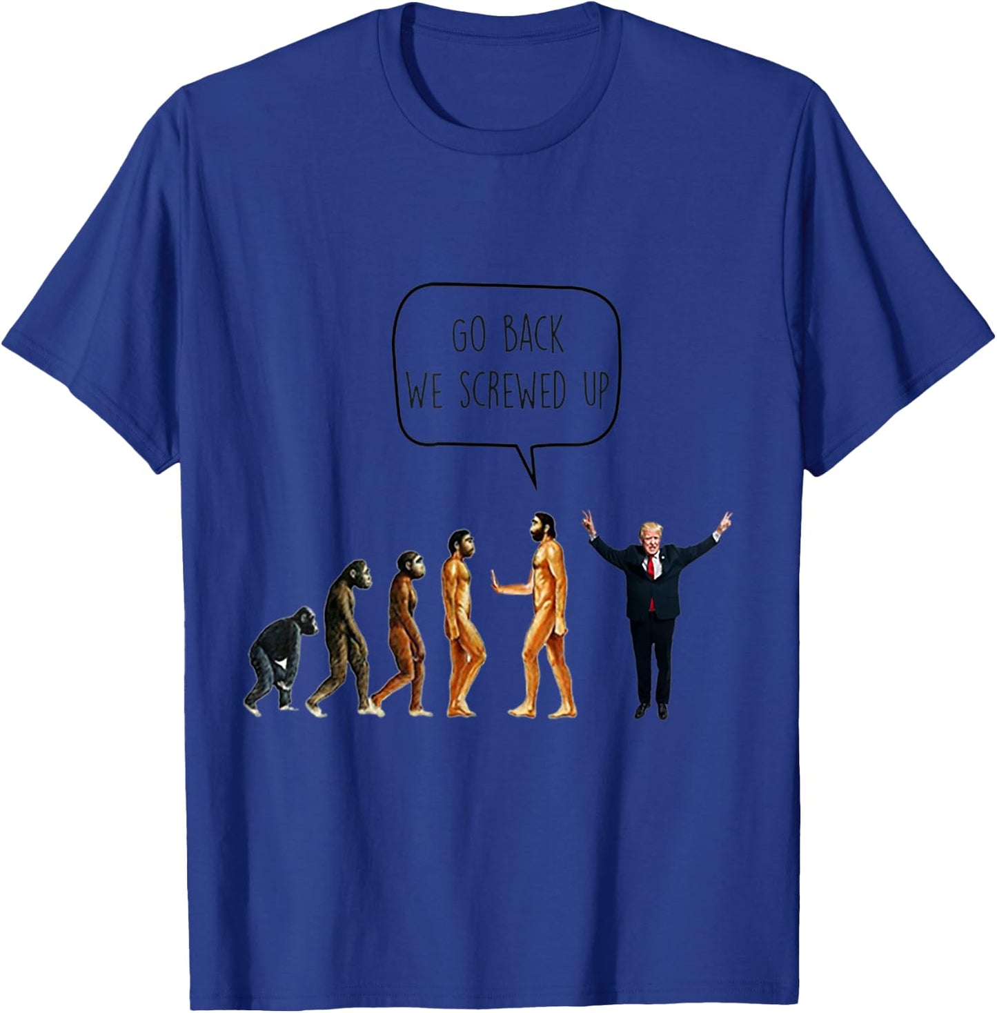 Go back We screwed up T-Shirt - T-Shirt | Royal