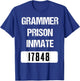 Funny English Grammar Police Inmate T-Shirt - T-Shirt | Royal