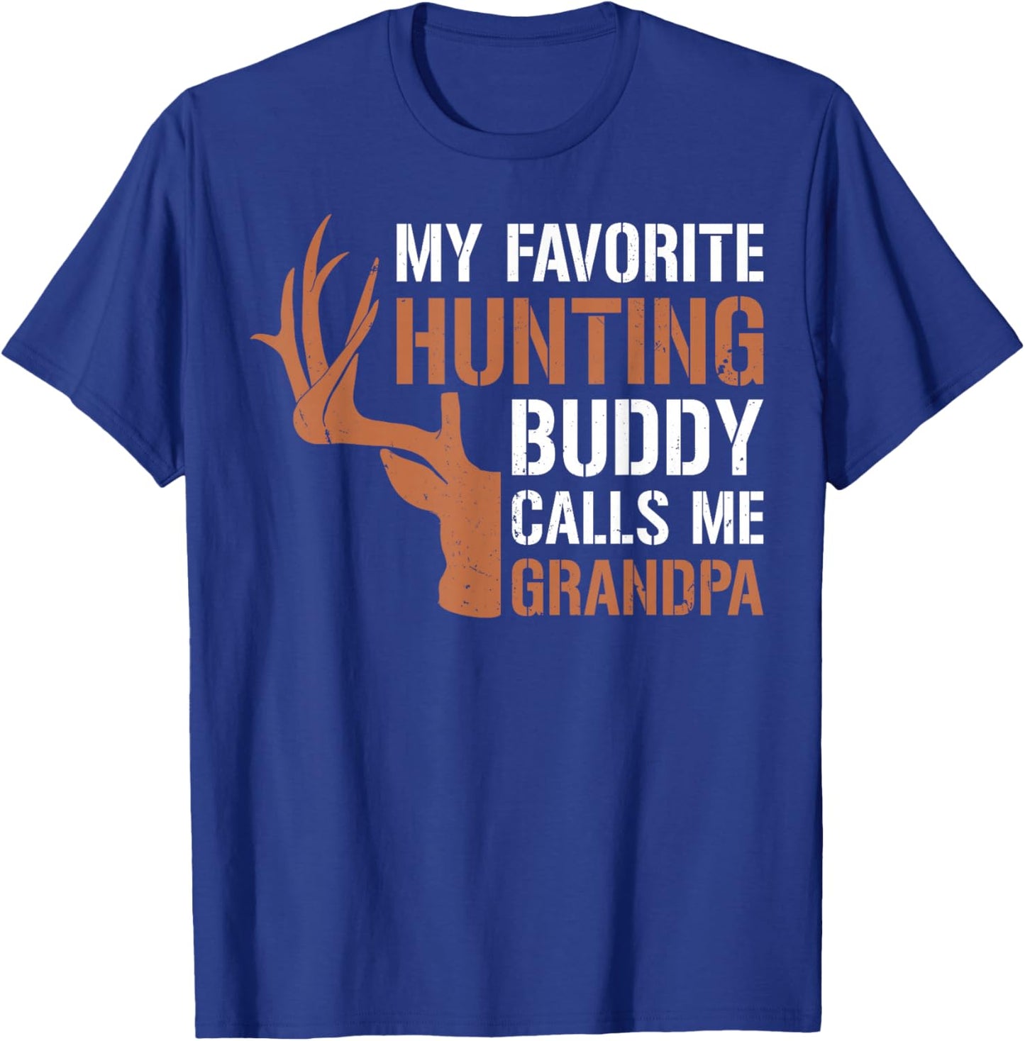 Funny Deer Hunter Grandpa Hunting Buddy Calls Me Grandpa T-Shirt - T-Shirt | Royal