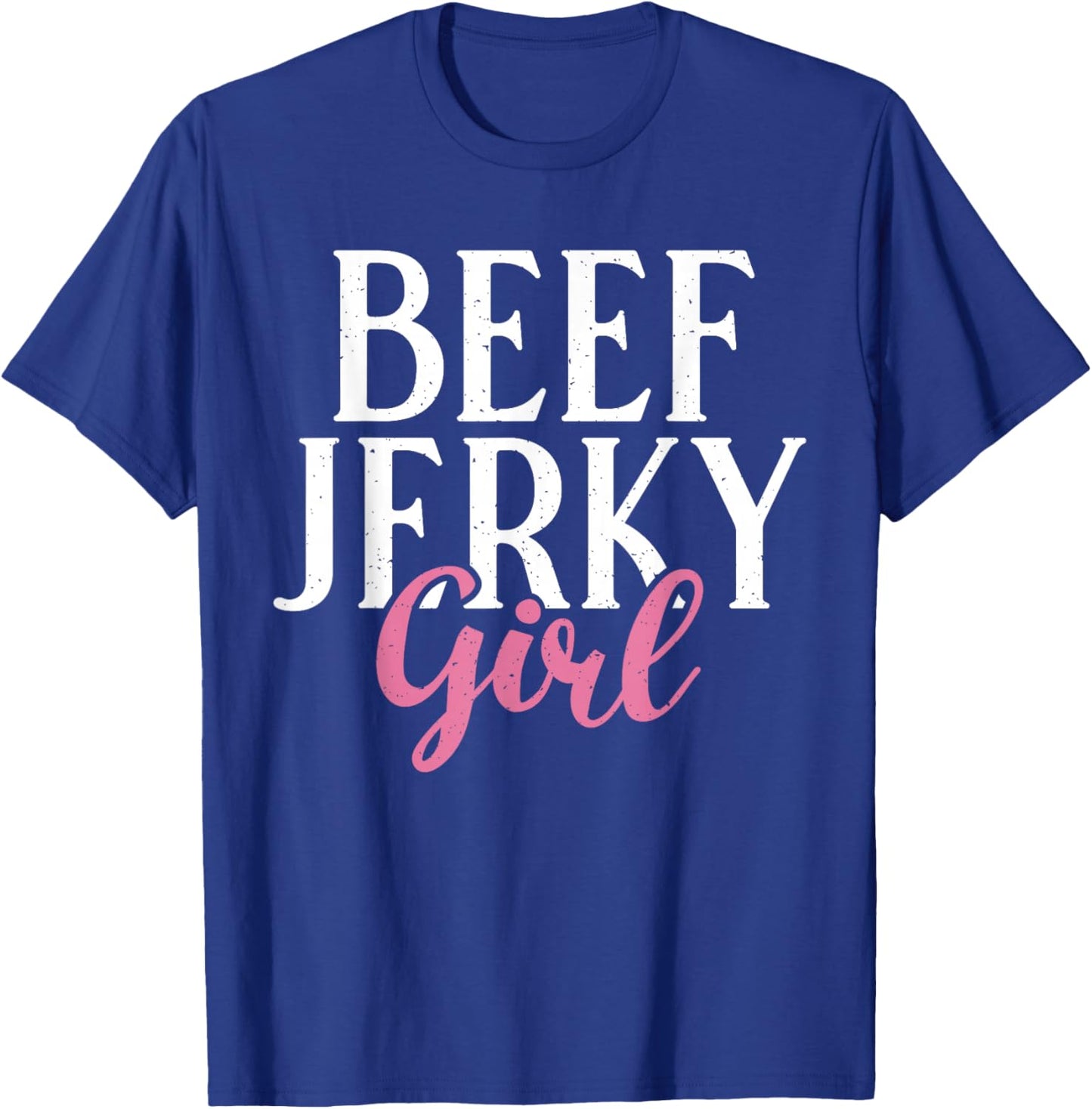 Beef Jerky Girl T-Shirt - T-Shirt | Royal