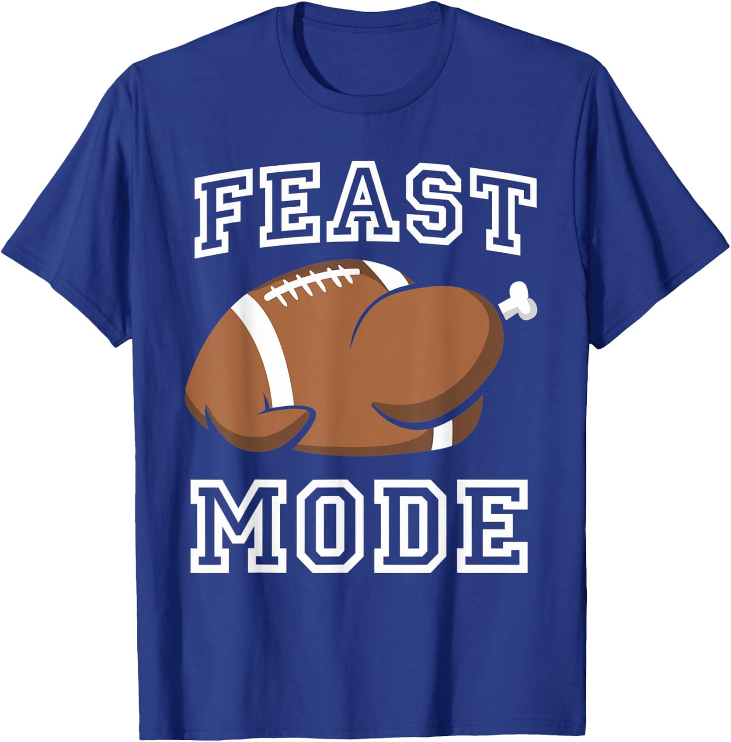 Feast Mode Football Turkey Cool Thanksgiving T-Shirt - T-Shirt | Royal