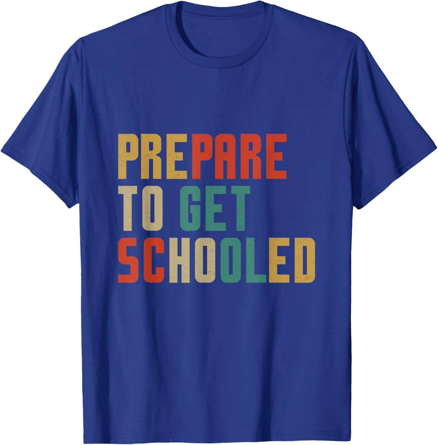Prepare to Get Schooled Funny Teachers Back to School Vibes Men Women Girls Kids T-Shirt - T-Shirt | Royal