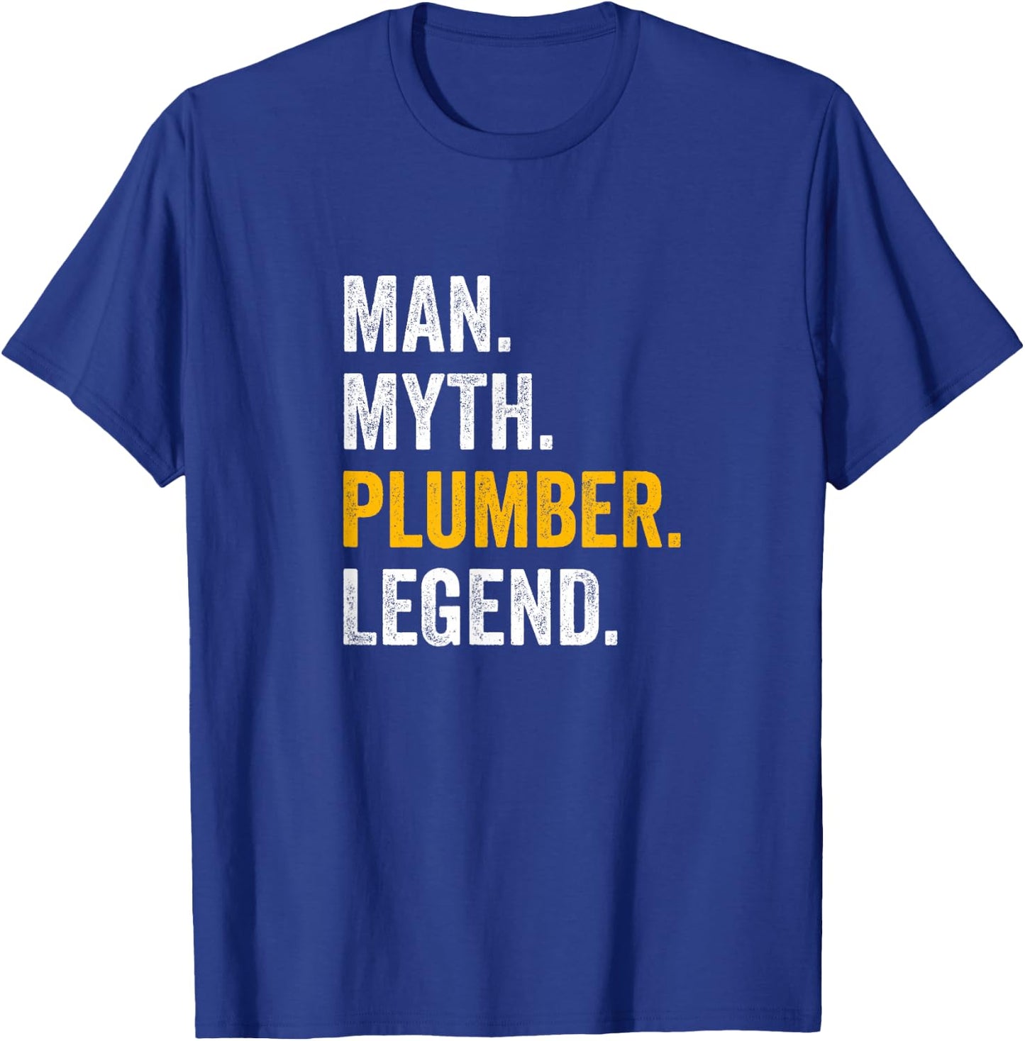 Man Myth Plumber Legend - Funny Plumber T-Shirt - T-Shirt | Royal