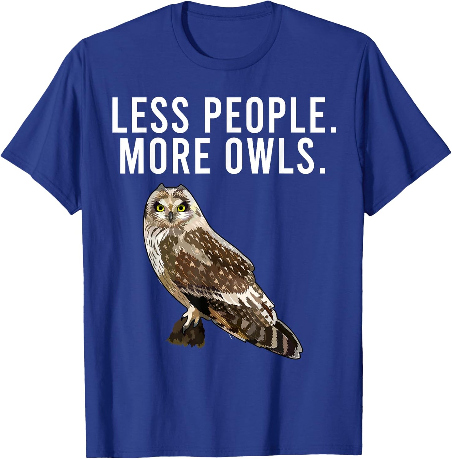 Less People More Owls Short-eared Owl Funny Introvert T-Shirt - T-Shirt | Royal