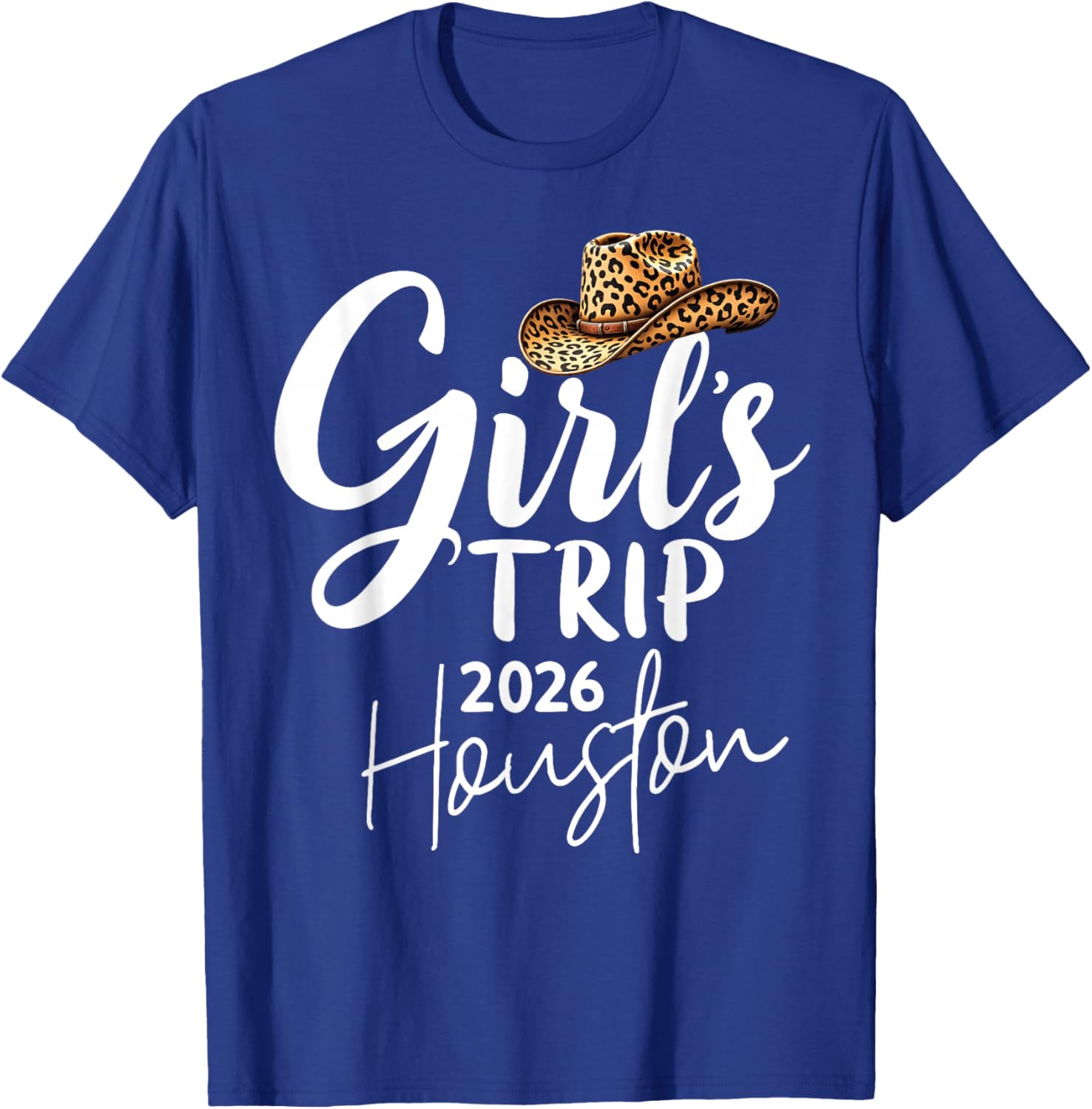Girls Trip Houston 2026 Vacation Weekend Birthday Squad T-Shirt - T-Shirt | Royal