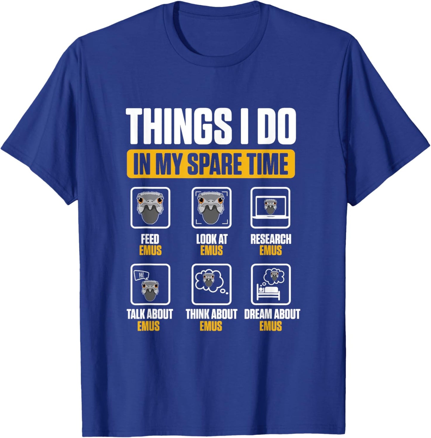 Emu Australian Animal Funny Things I Do In My Spare Time T-Shirt - T-Shirt | Royal