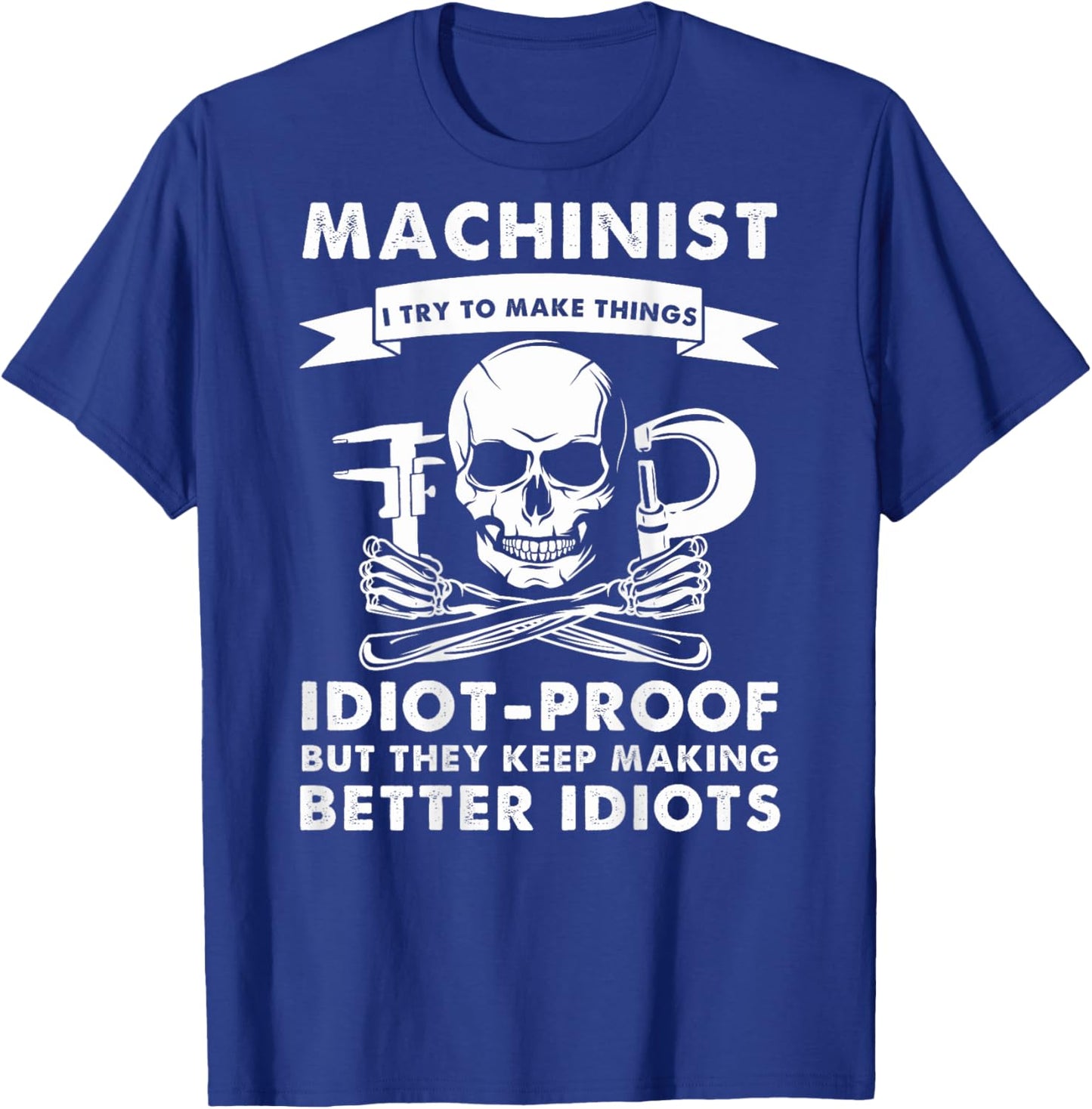 Funny Machinist Idea For Dad CNC Machine Operator (On Back) T-Shirt - T-Shirt | Royal
