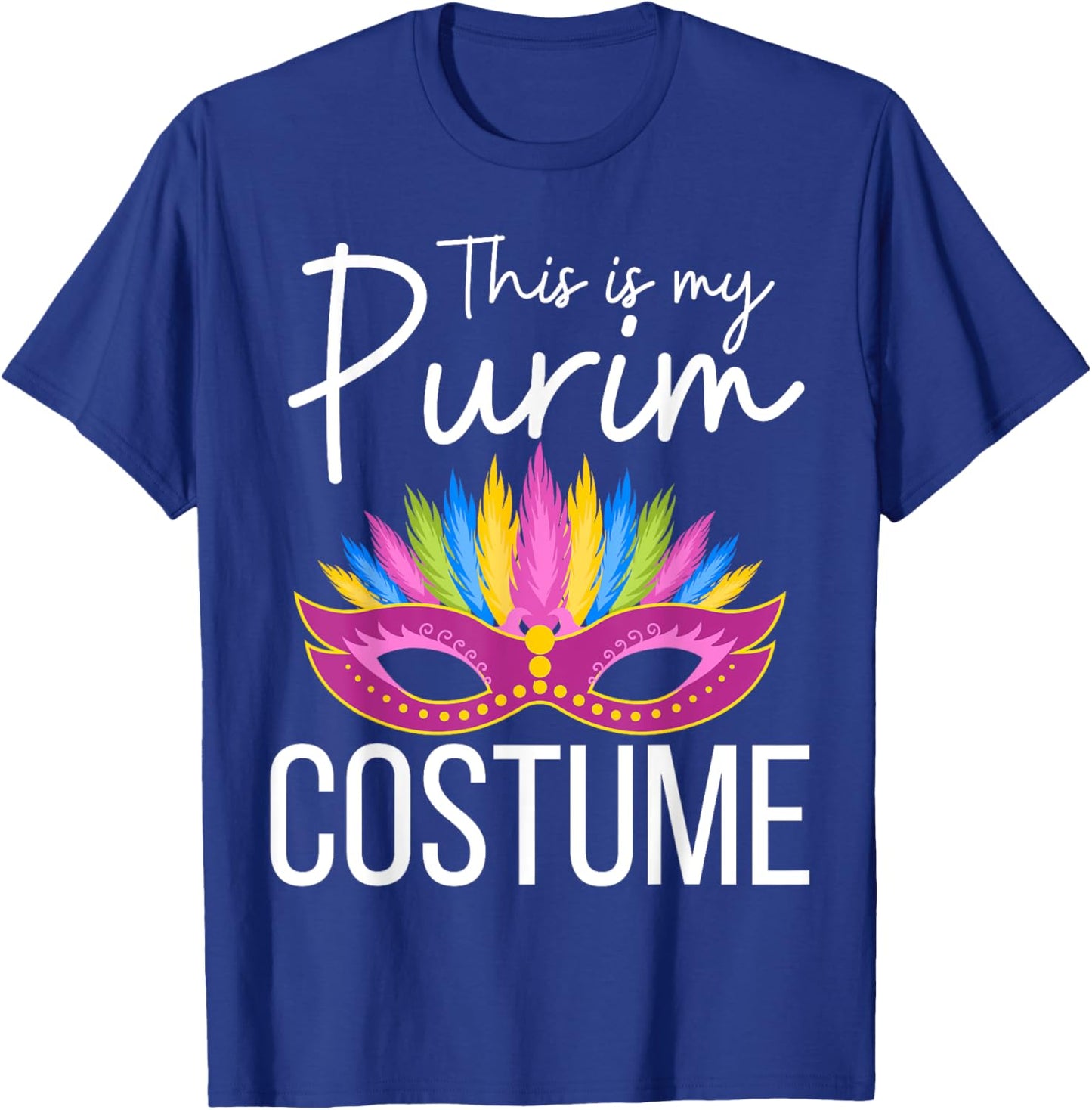 This is My Purim Costume Kids Men Women Jewish Purim T-Shirt - T-Shirt | Royal