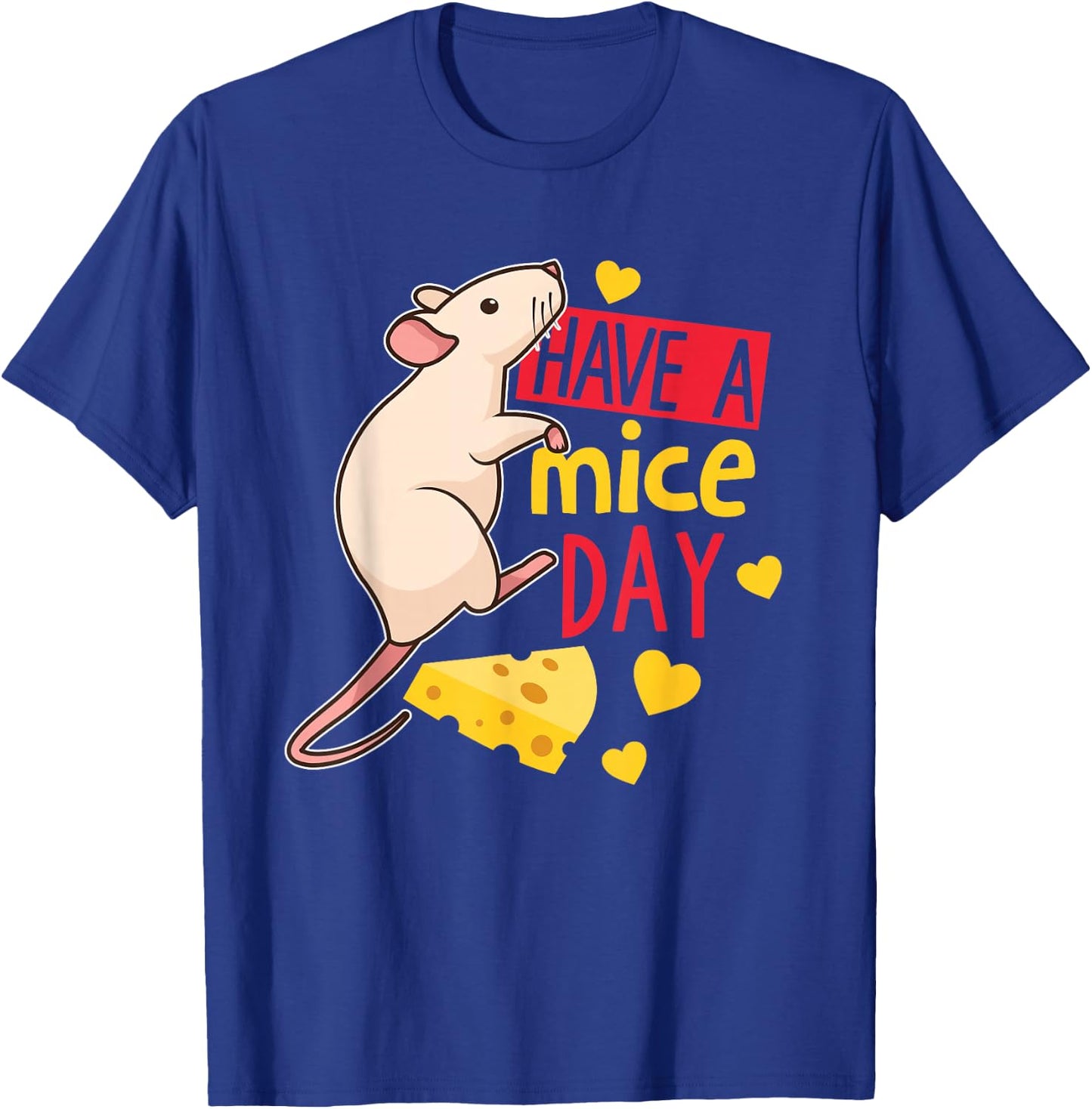 Have A Mice Day Mouse T-Shirt - T-Shirt | Royal
