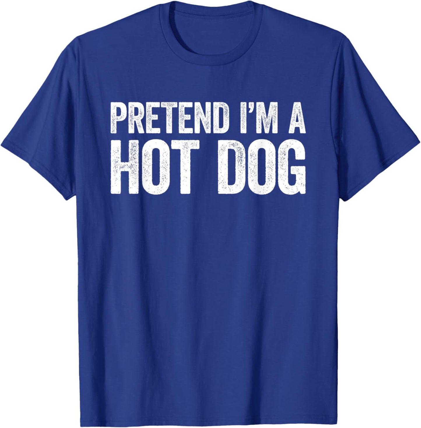 Pretend I'm A Hot Dog Shirt Adult Kids Men Women Costume T-Shirt - T-Shirt | Royal