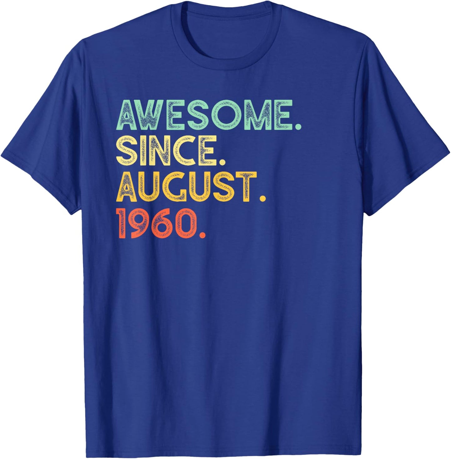 60 Years Old Awesome August 1960 60th Birthday Gift T-Shirt - T-Shirt | Royal