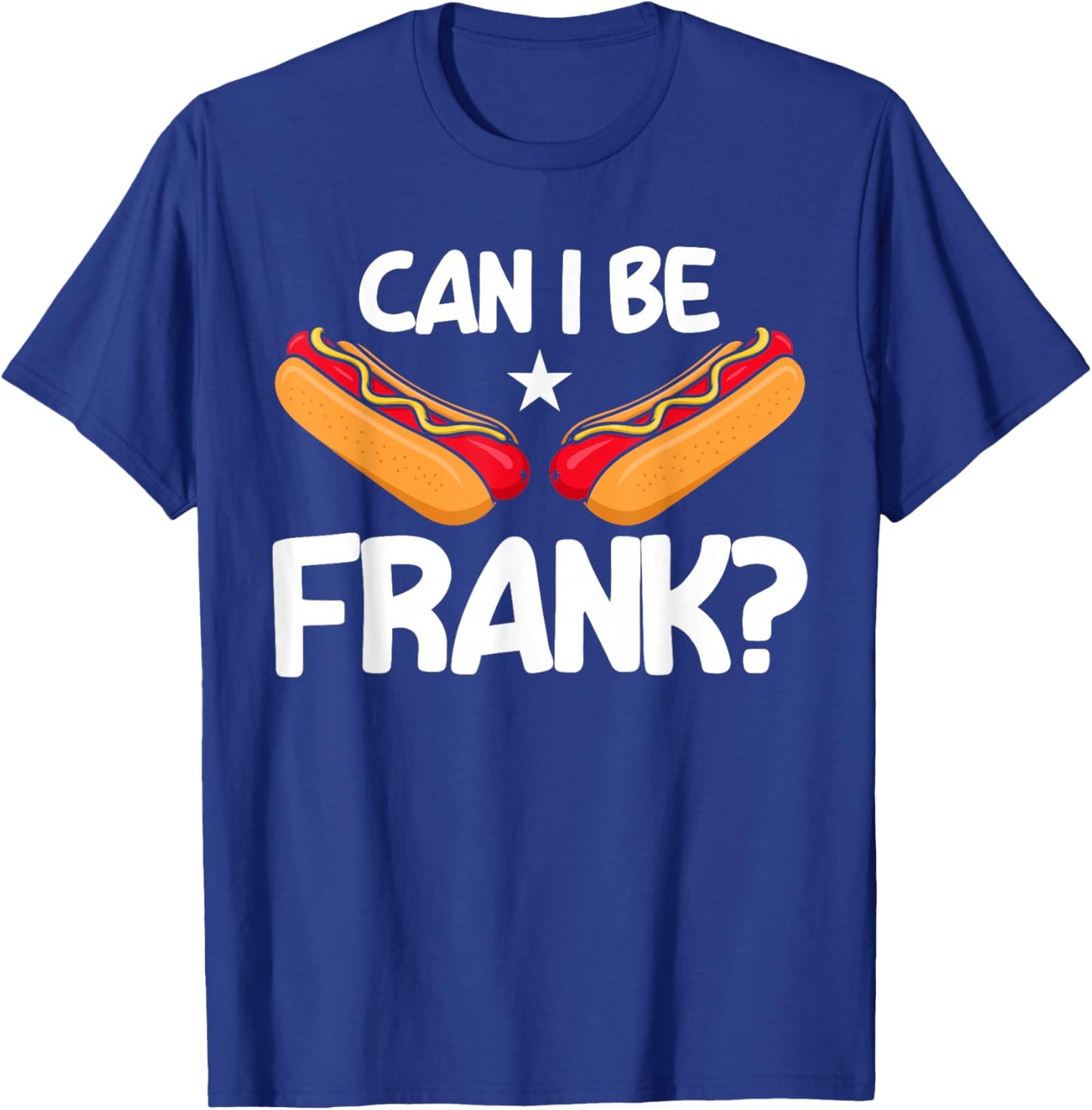 Hot Dog Adult Humour Can I Be Ehrlich Sein? T-Shirt - T-Shirt | Royal