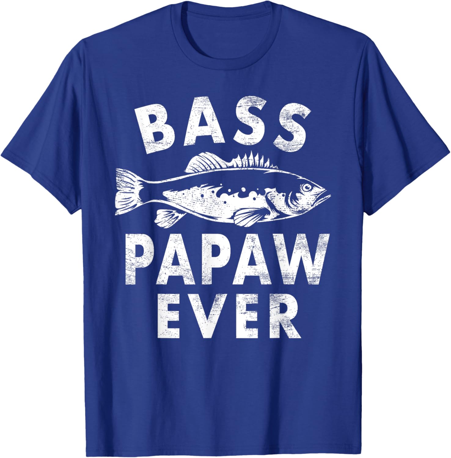 Bass Papaw Ever Fishing Gifts Papaw Father's Day T-Shirt - T-Shirt | Royal