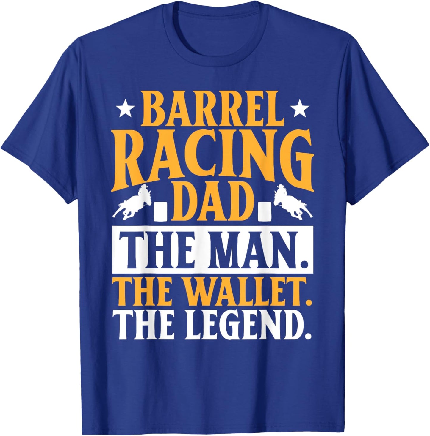 Barrel Racing Dad Horse Barrel Racer T-Shirt - T-Shirt | Royal