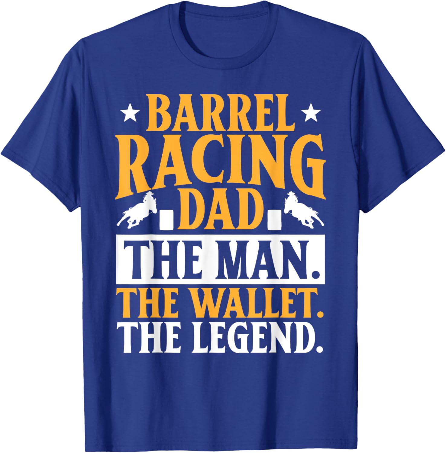 Barrel Racing Dad Horse Barrel Racer T-Shirt - T-Shirt | Royal