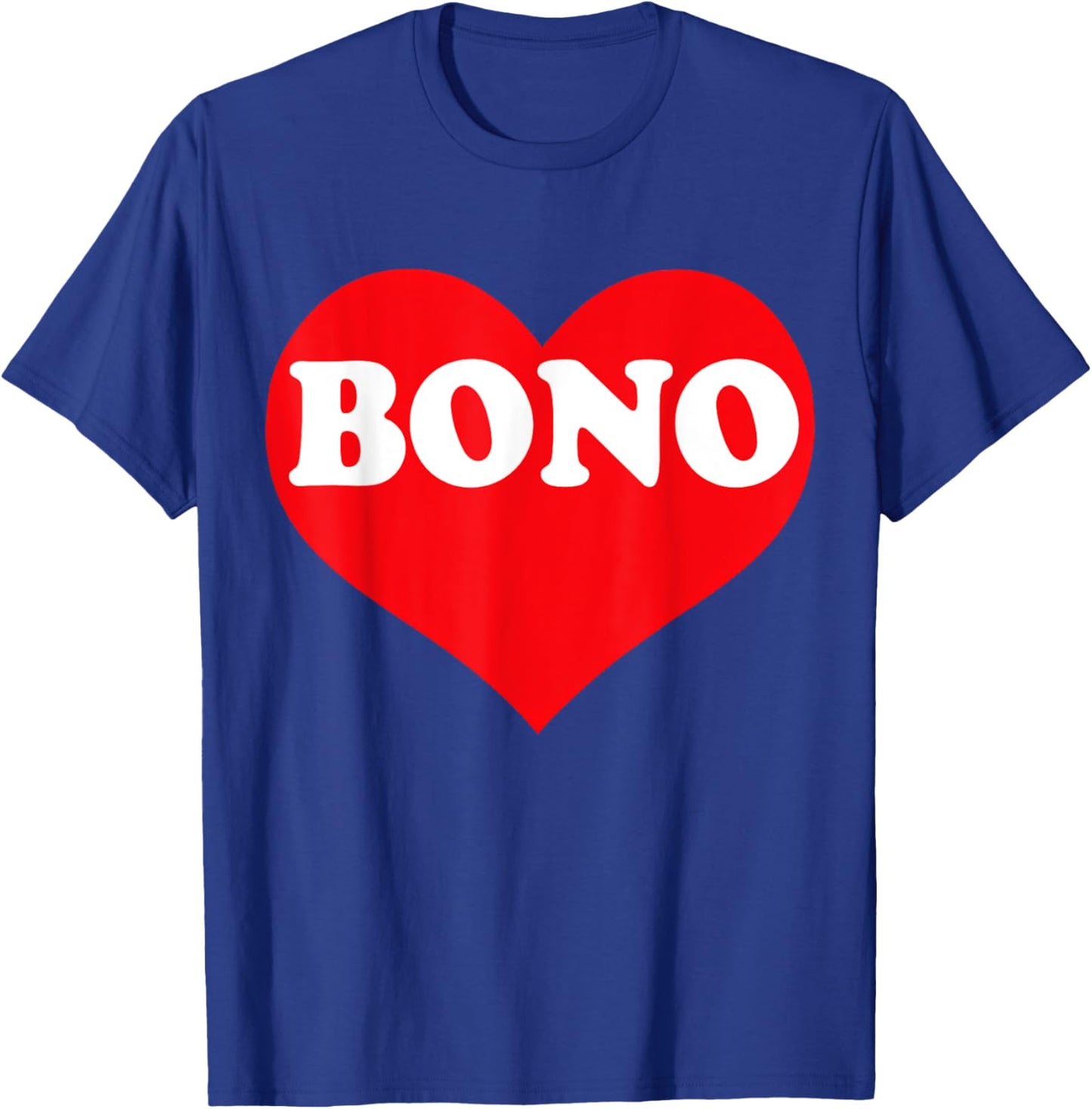 I Heart Bono, I Love Bono Custom T-Shirt - T-Shirt | Royal