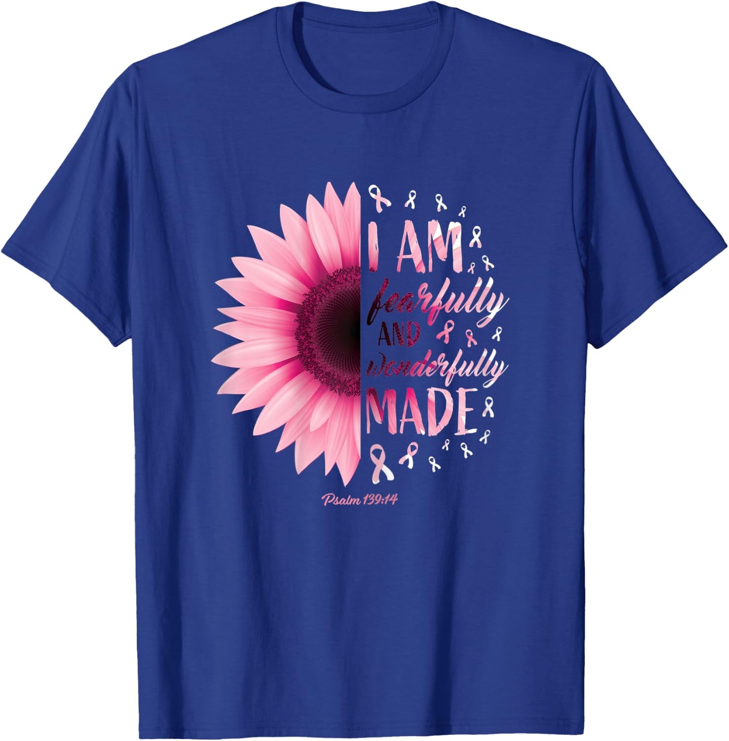 Fearfully Wonderfully Made Gift Pink Breast Cancer Awareness T-Shirt - T-Shirt | Royal