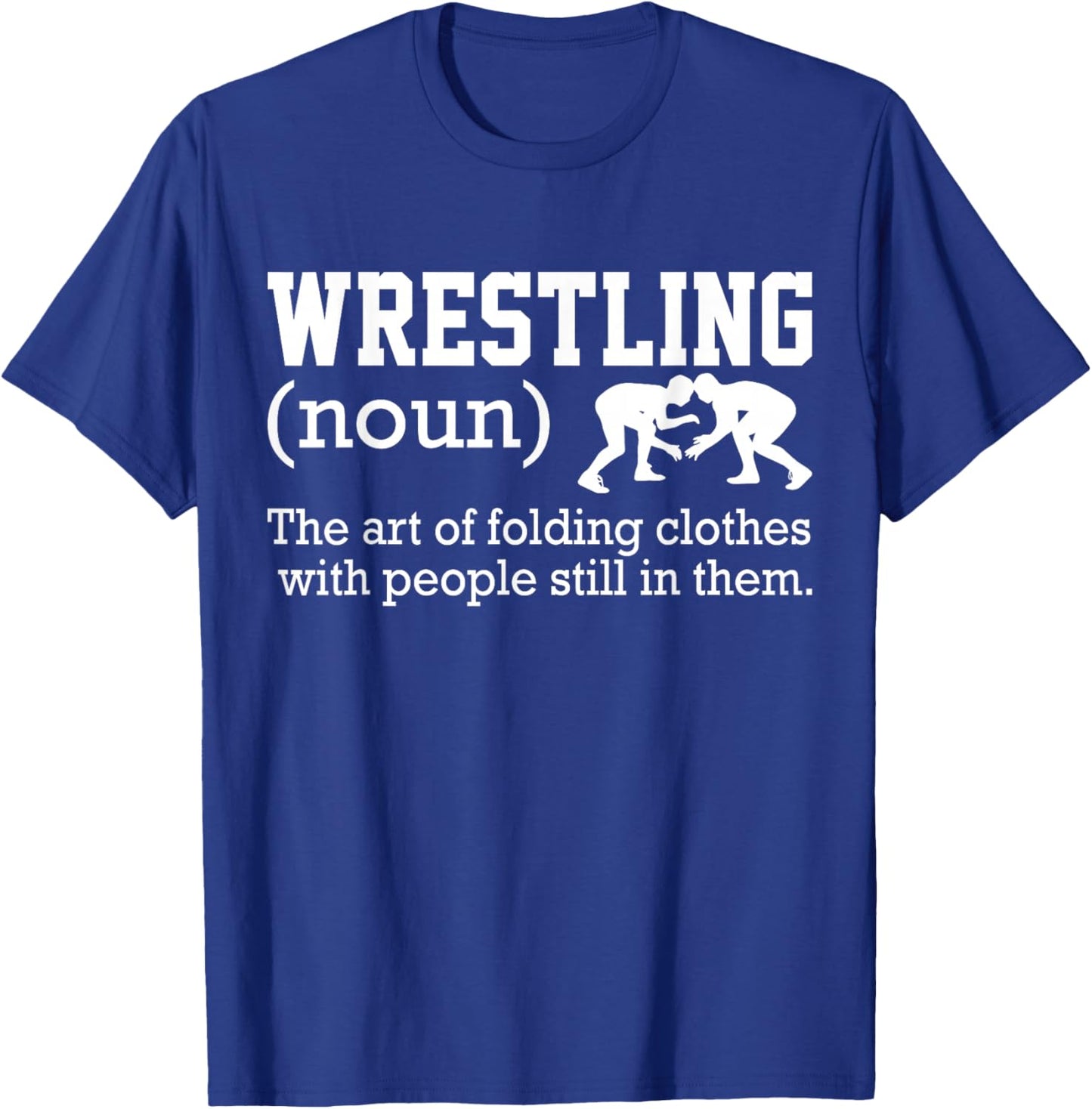 Wrestling Shirt Men Boys Wrestler Funny Wrestling Definition T-Shirt - T-Shirt | Royal