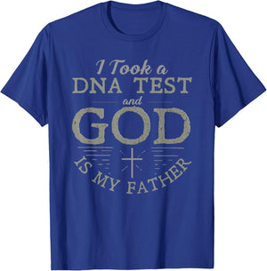 I Took a Dna Test and God is My Father T-Shirt - T-Shirt | Royal