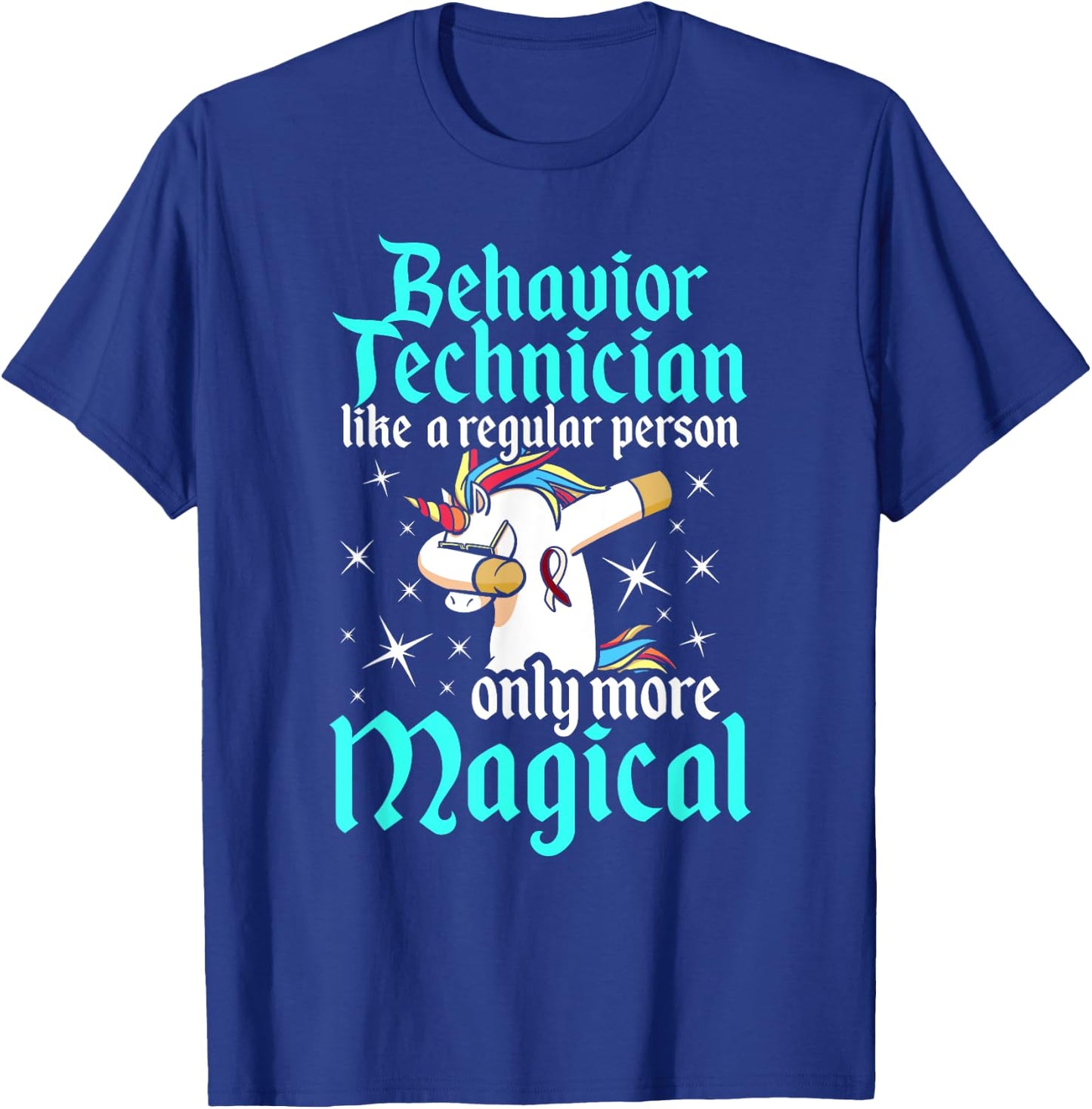 Behavior Technician Magical Behavioral Tech RBT T-Shirt - T-Shirt | Royal