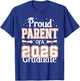 Graduation Proud Parent of A 2026 Graduate Parents T-Shirt - T-Shirt | Royal