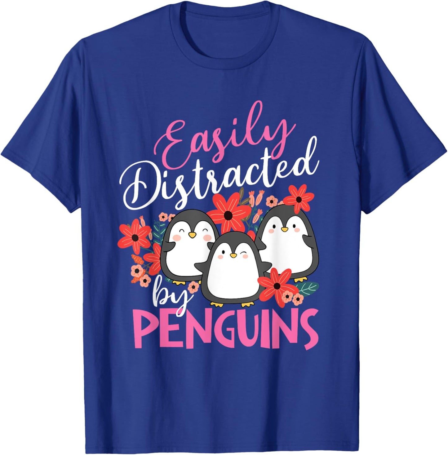 Easily Distracted By Penguins - Penguin Lover Bird Watcher T-Shirt - T-Shirt | Royal