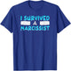 I Survived A Narcissist Funny Divorce T-Shirt - T-Shirt | Royal