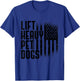 Lift Heavy Pet Dogs Gym Lover Dog Owner Fitness Gift Women T-Shirt - T-Shirt | Royal
