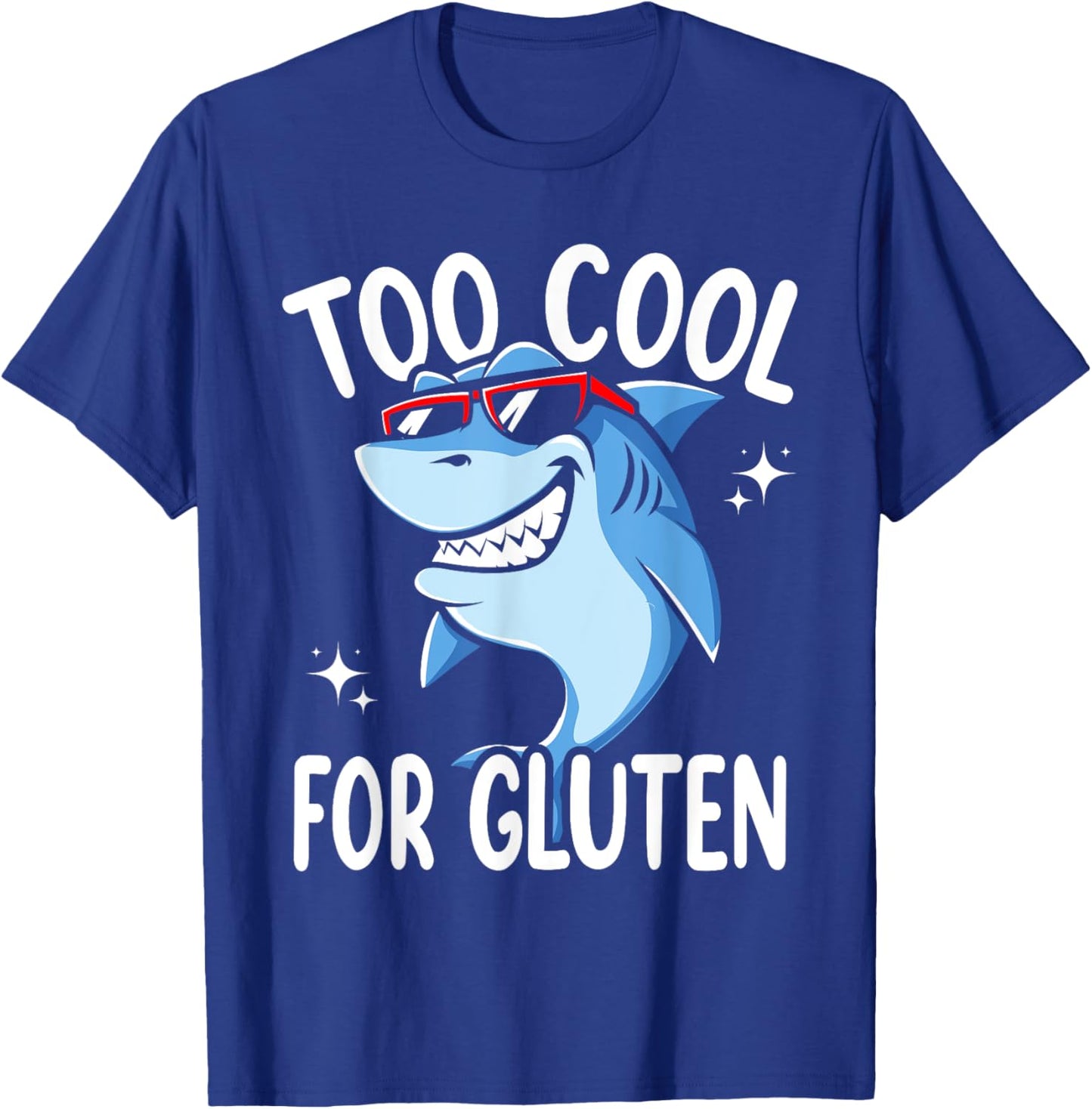 Too Cool For Gluten Celiac Disease Gluten Free Anti Gluten T-Shirt - T-Shirt | Royal