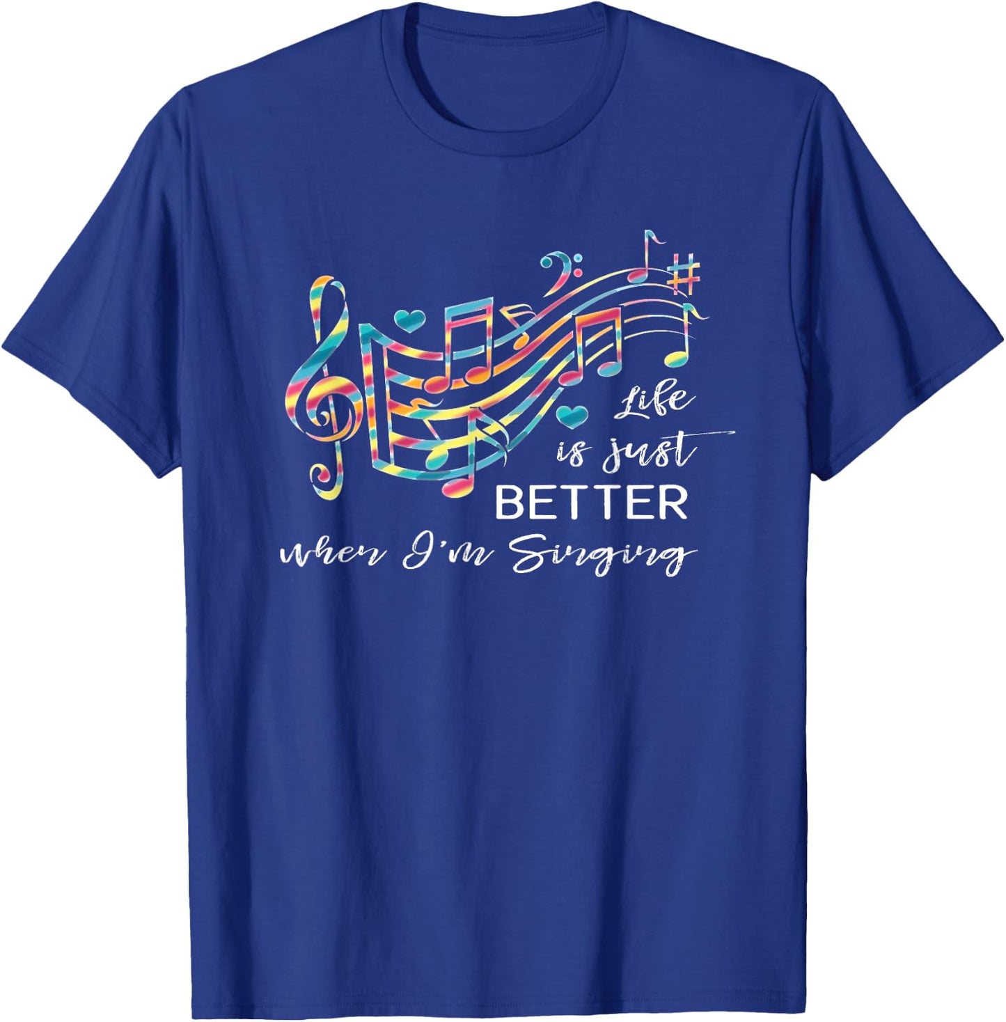 Life is just better when I'm Singing Acapella Quartet Gift T-Shirt - T-Shirt | Royal