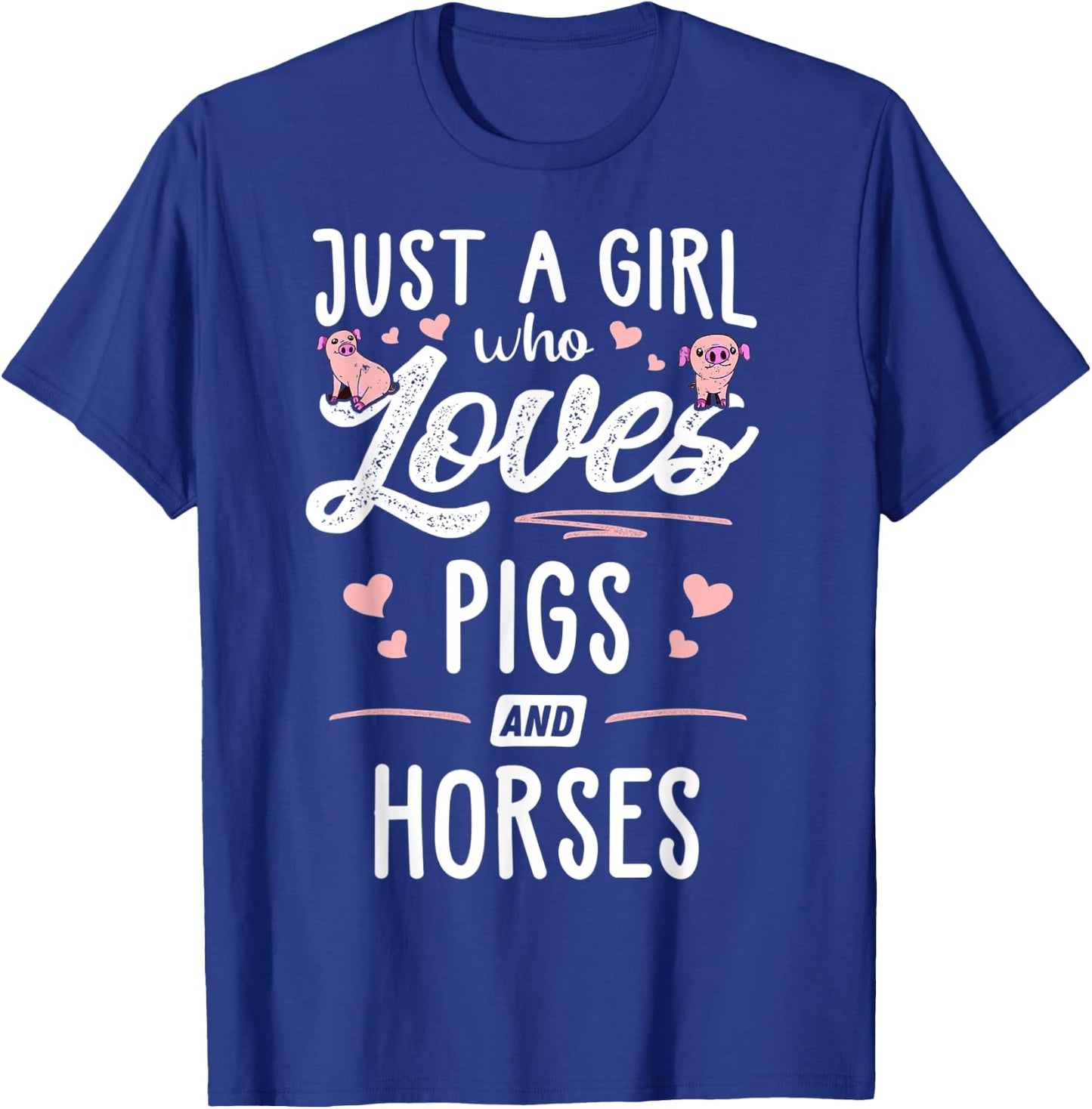 Just A Girl Who Loves Pigs And Horses Gift Women T-Shirt - T-Shirt | Royal