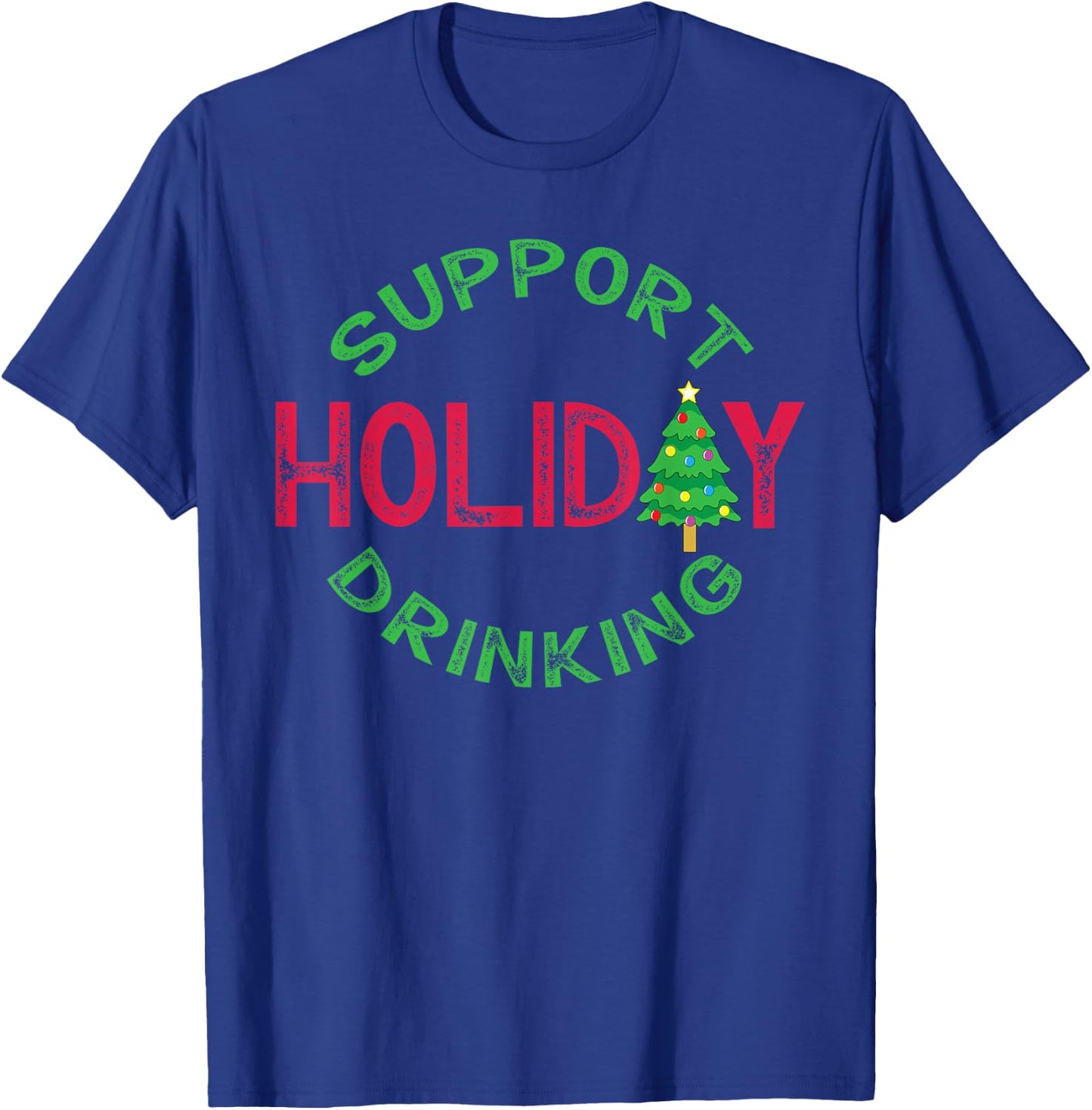 Support Day Drinking For Christmas Funny Xmas Alcohol T-Shirt - T-Shirt | Royal