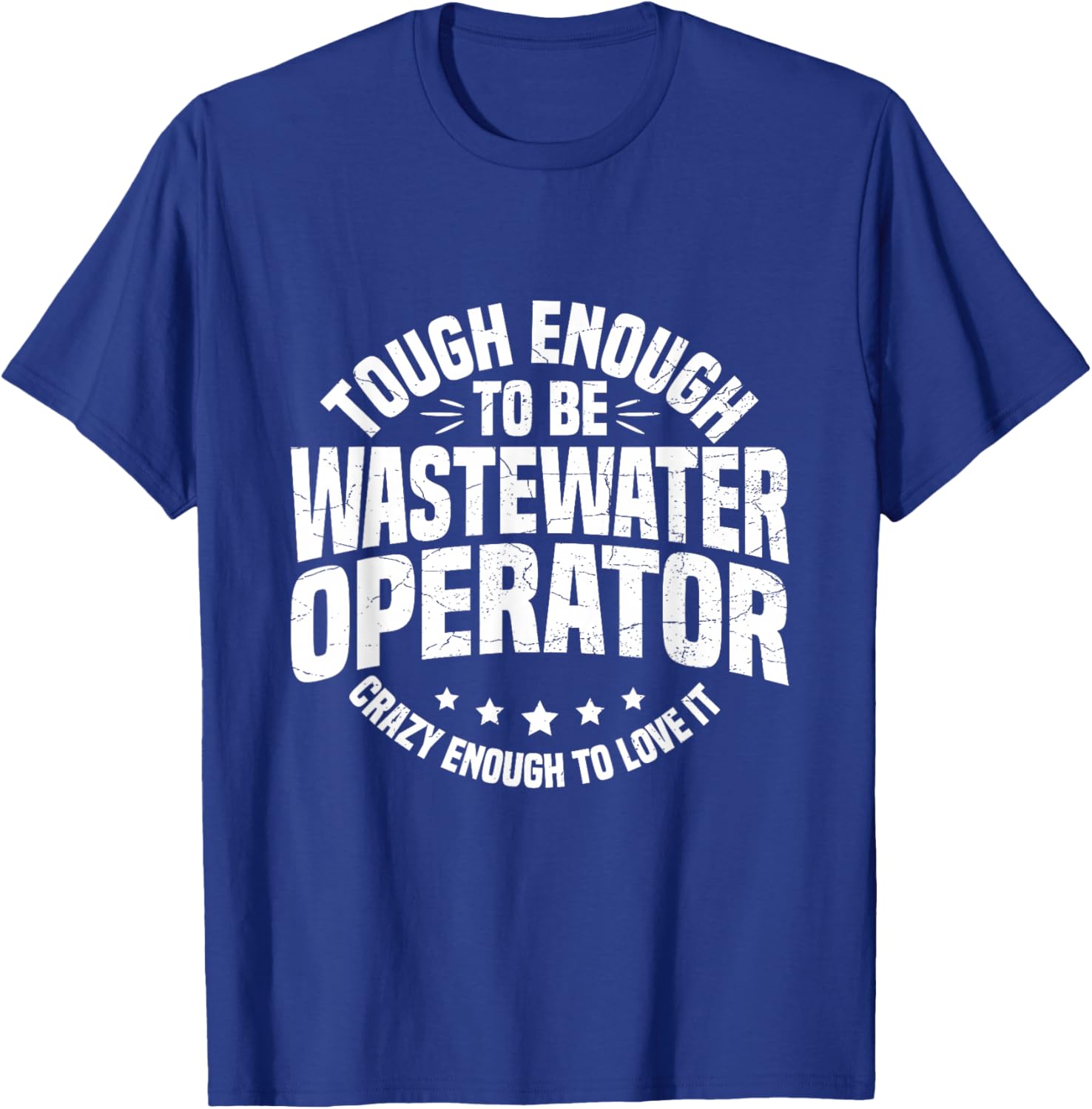 Water Treatment Plant Quote for a Wastewater Operator T-Shirt - T-Shirt | Royal