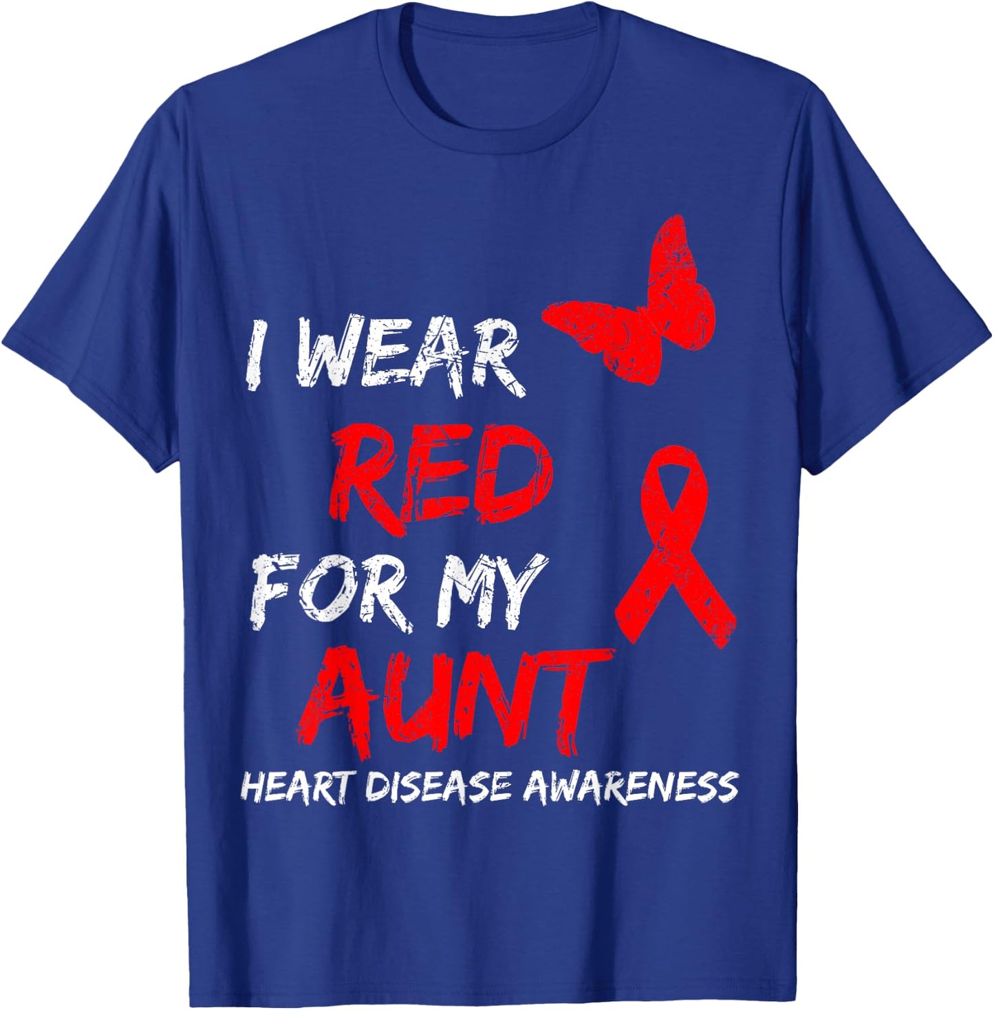 Heart Disease Awareness I Wear Red For My Aunt Ribbon T-Shirt - T-Shirt | Royal