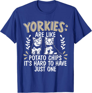 Yorkies Are Like Potato Chips Yorkshire Terrier Dog Puppy T-Shirt - T-Shirt | Royal