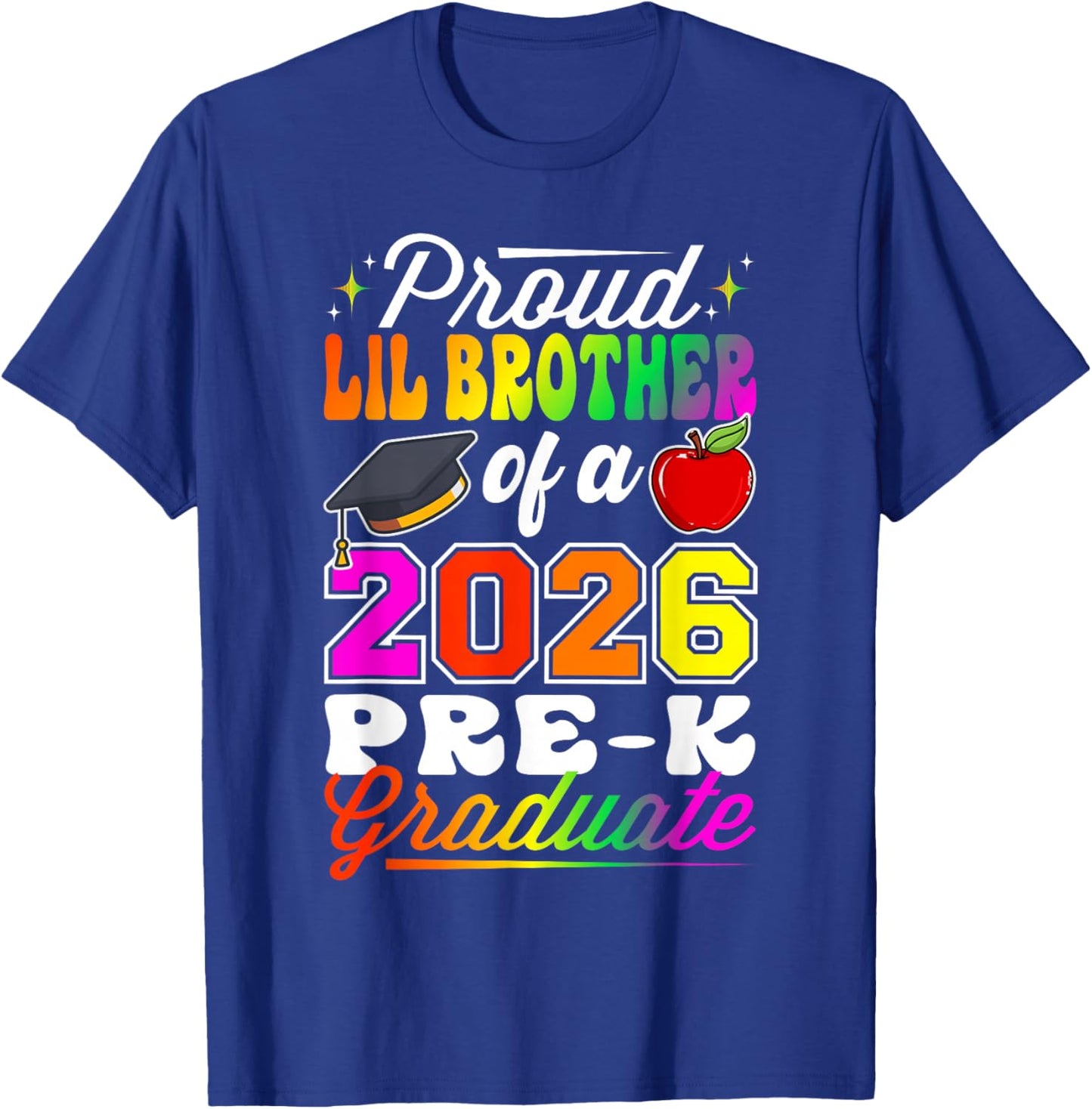 Proud Lil Brother of A 2026 Pre k Graduate Graduation 2026 T-Shirt - T-Shirt | Royal