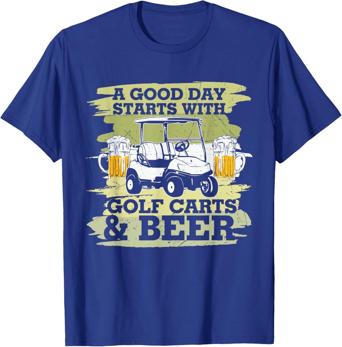 A Good Day Starts With Golf Cart Beer Golfer T-Shirt - T-Shirt | Royal