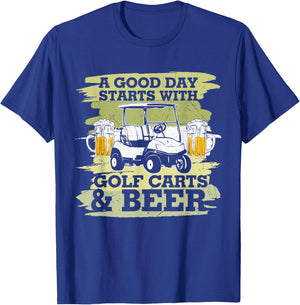 A Good Day Starts With Golf Cart Beer Golfer T-Shirt - T-Shirt | Royal