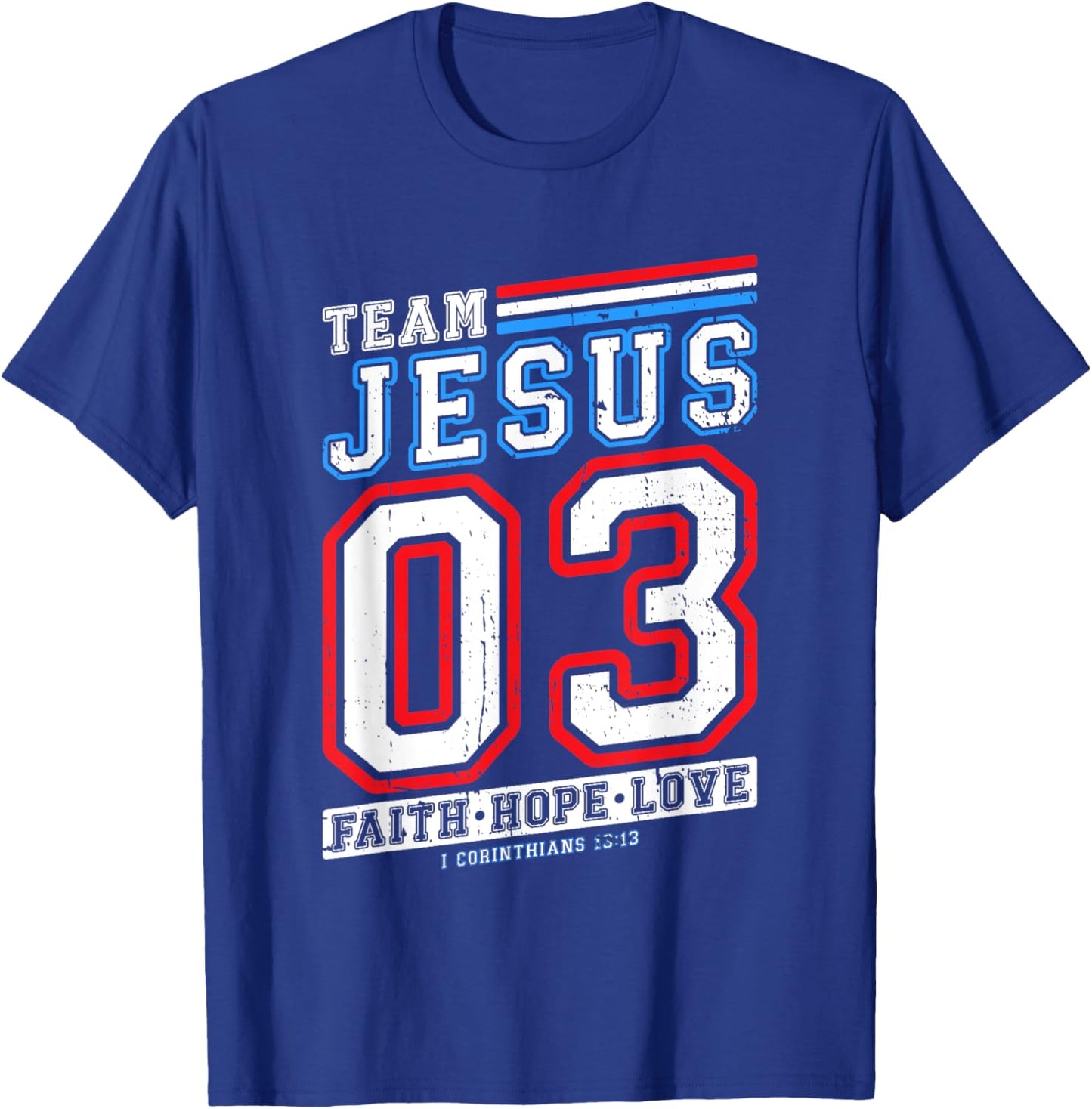 Christian - Team Jesus 03 Faith Hope Love T-Shirt - T-Shirt | Royal