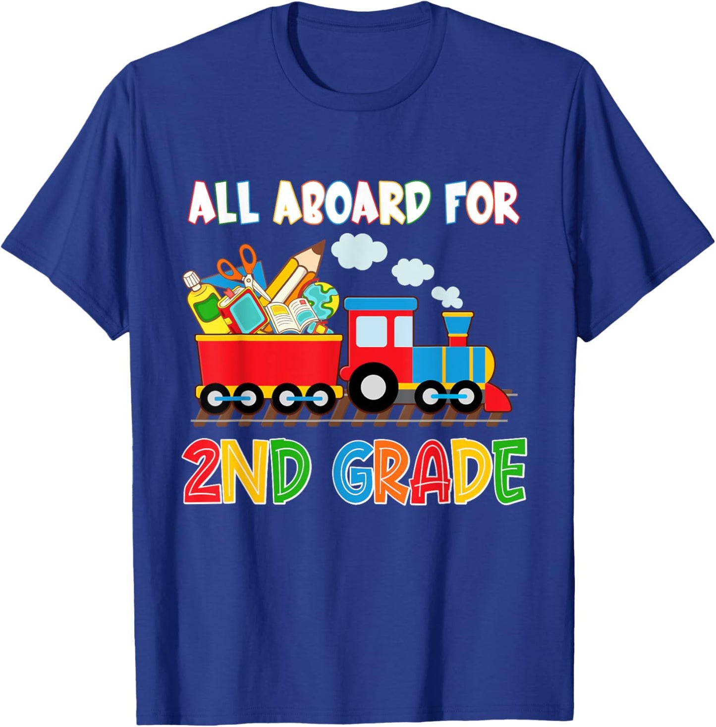All Aboard For 2nd Grade Steam Train First Day Of School T-Shirt - T-Shirt | Royal