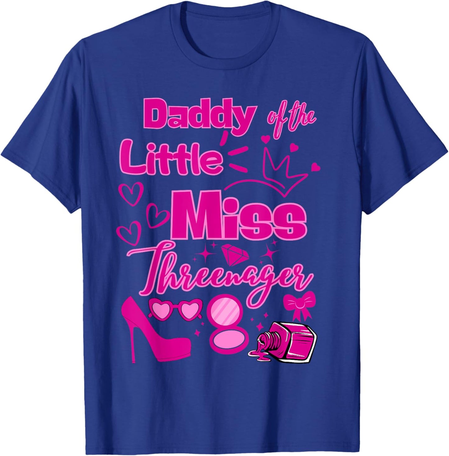 Daddy Miss Threenager 13 Bday Girls Salon SPA Makeup Party T-Shirt - T-Shirt | Royal