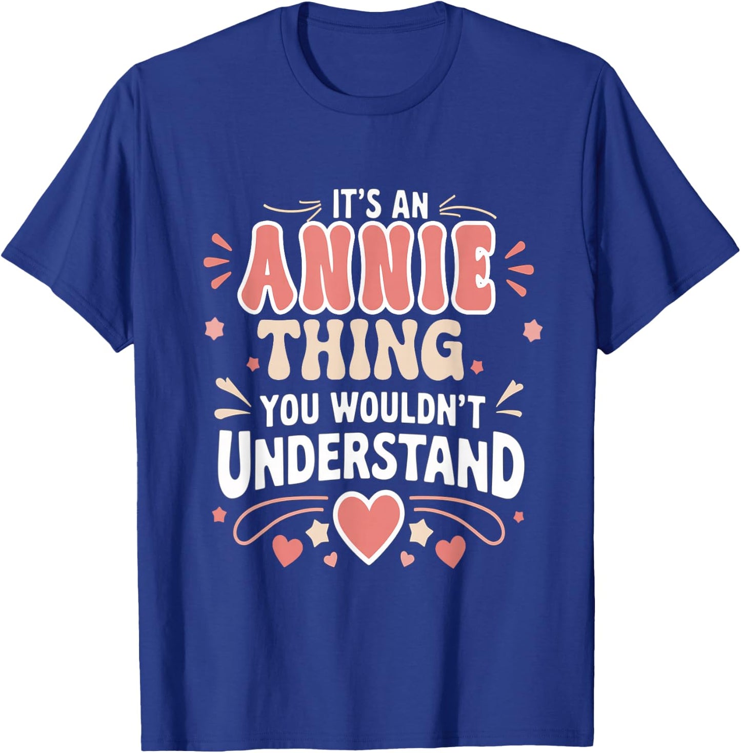 It's a Annie Thing You Wouldn't Understand Women Men Kids T-Shirt - T-Shirt | Royal