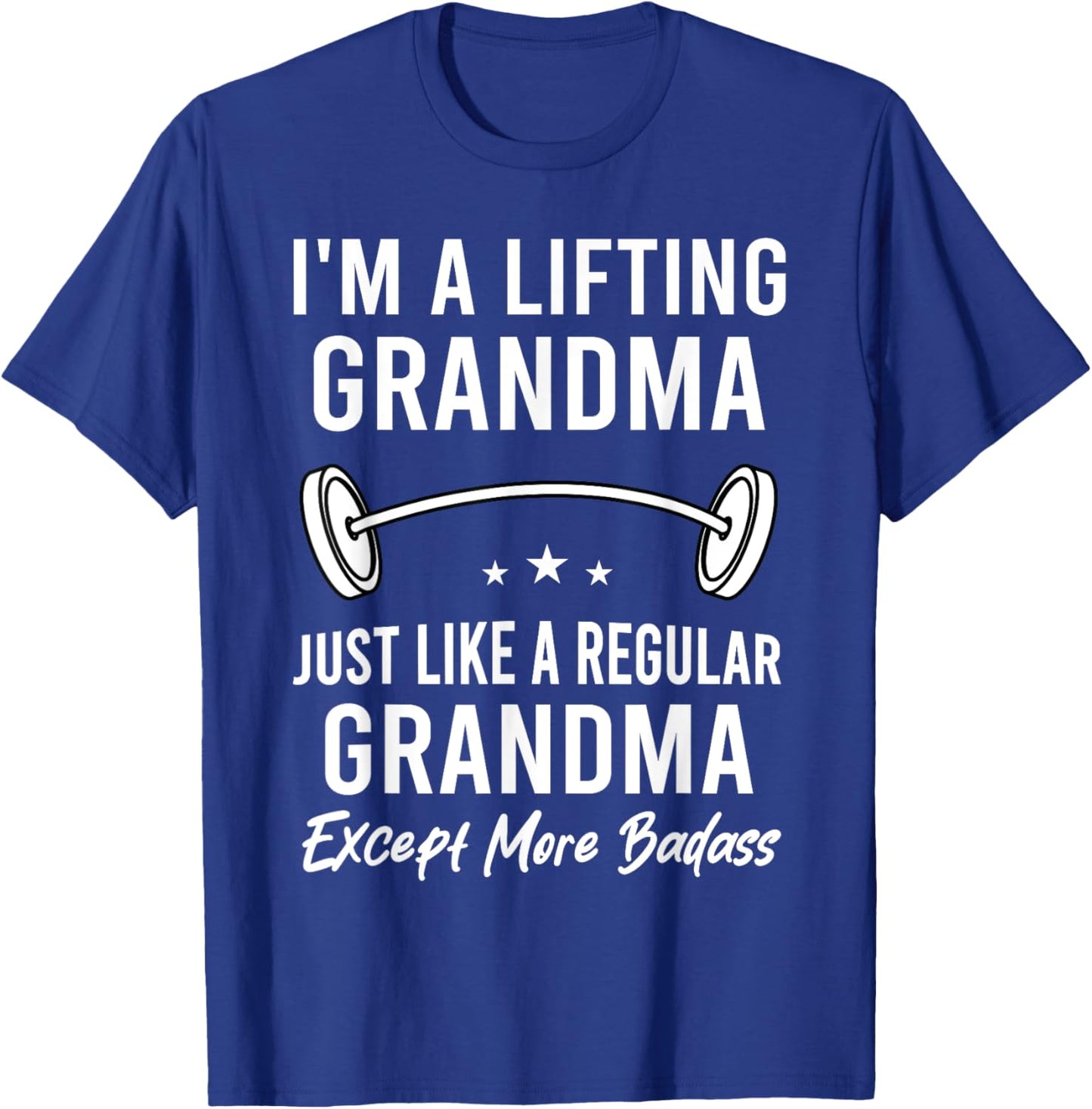 I'm A Lifting Grandma Workout Motivational Funny Gym T-Shirt - T-Shirt | Royal