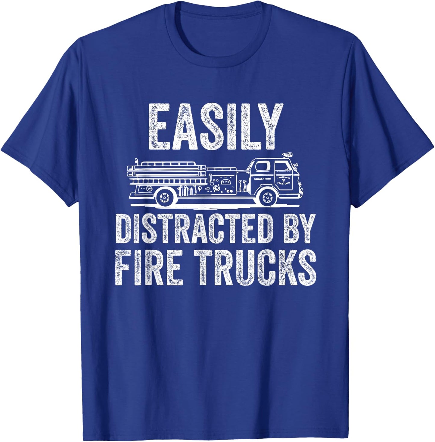 Easily Distracted by Fire Trucks T-Shirt - T-Shirt | Royal