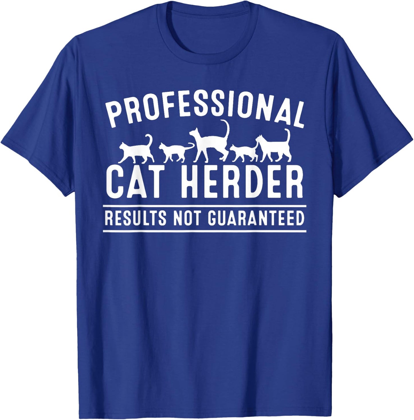 Funny Cat Herder Gift Crazy Animal Kitty Lover Men Women T-Shirt - T-Shirt | Royal