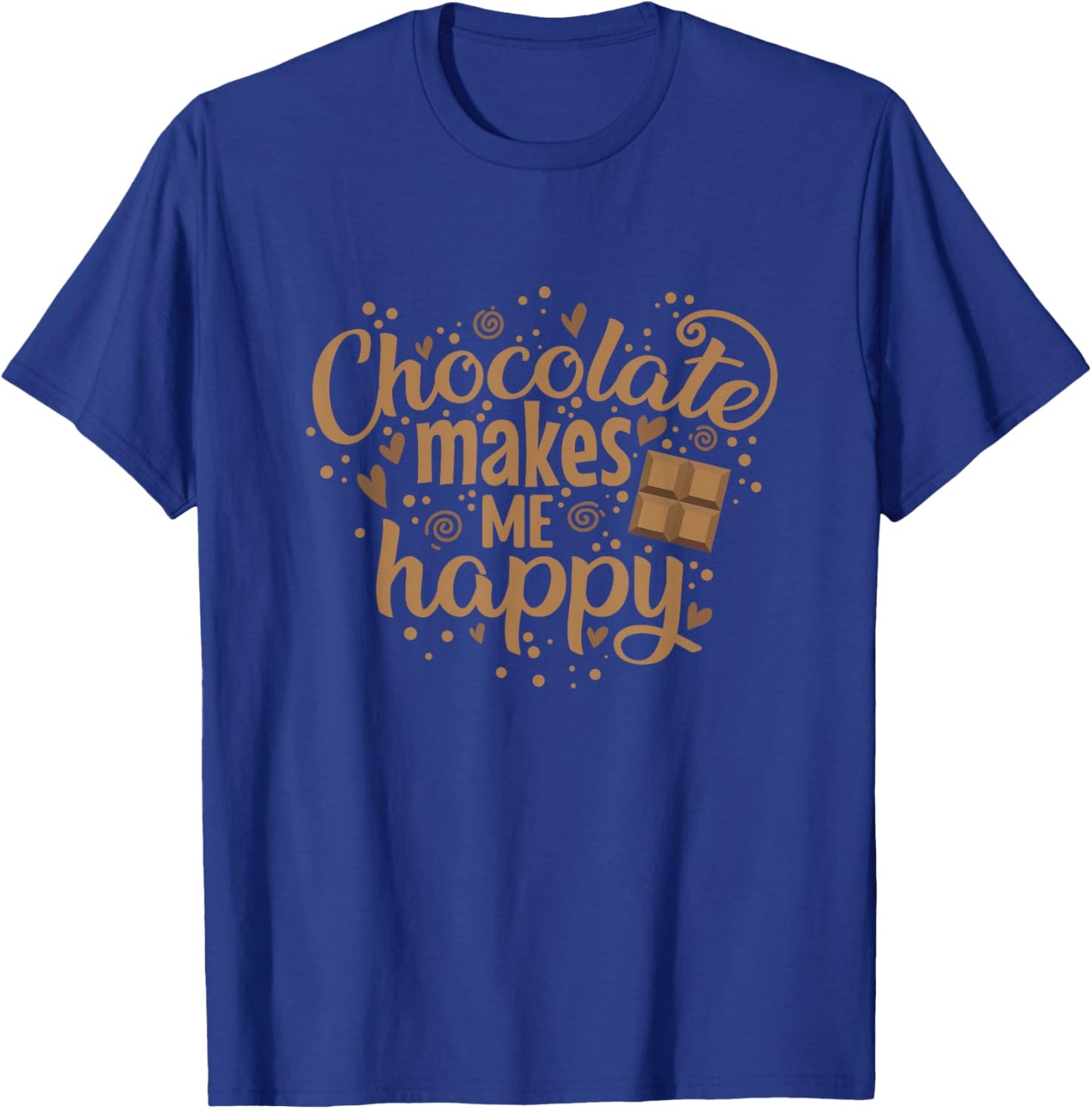 Chocolate makes me happy Whole Milk T-Shirt - T-Shirt | Royal